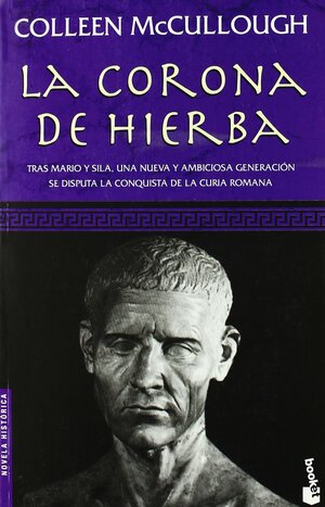 La Corona de Hierba by Colleen McCullough