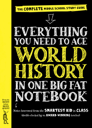 Everything You Need to Ace World History in One Big Fat Notebook: The Complete Middle School Study Guide by Ximena Vengoecheo