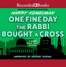 One Fine Day the Rabbi Bought a Cross: A Rabbi Small Mystery, Book 10 by Harry Kemelman