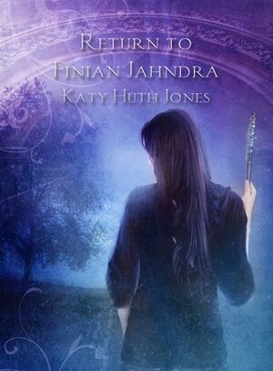 Return to Finian Jahndra by Katy Huth Jones