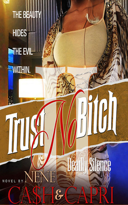 Trust No Bitch 2 by Nene Capri, Ca$h