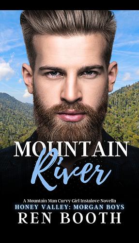 Mountain River: The Morgan Boys by Ren Booth, Ren Booth