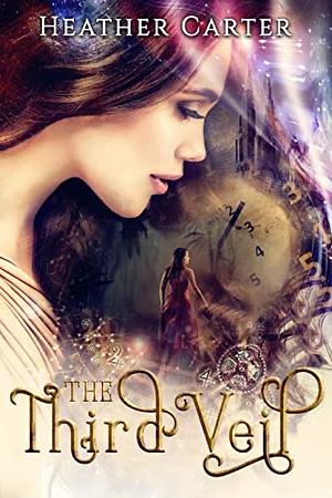 The Third Veil by Heather Carter