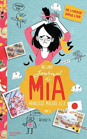 Journal de Mia - Tome 8 - De l'orage dans l'air by Meg Cabot