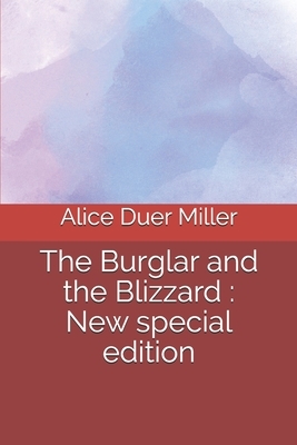 The Burglar and the Blizzard: New special edition by Alice Duer Miller