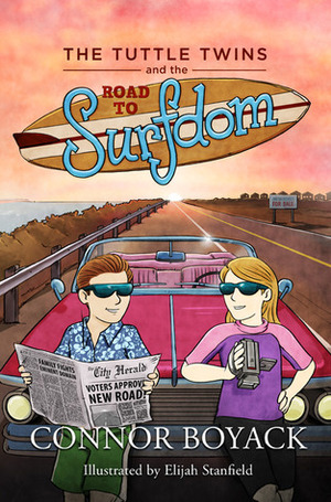 The Tuttle Twins and the Road to Surfdom by Connor Boyack