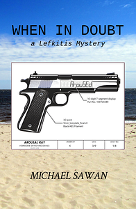 When In Doubt: A Lefkitis Mystery by Michael Sawan