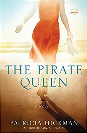 The Pirate Queen by Patricia Hickman