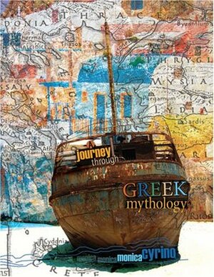A Journey Through Greek Mythology by Monica S. Cyrino
