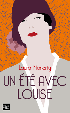 Un Été avec Louise by Laura Moriarty