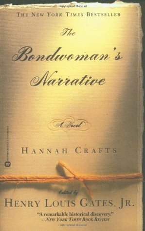 The Bondwoman's Narrative by Hannah Crafts, Henry Louis Gates Jr.