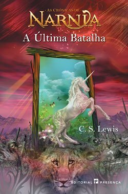 A Última Batalha by C.S. Lewis