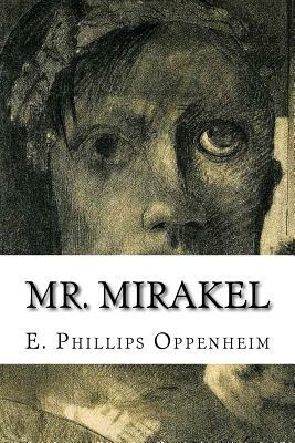 Mr. Mirakel by E. Phillips Oppenheim
