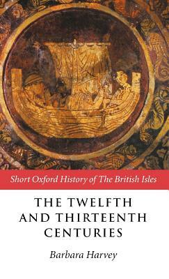 The Twelfth and Thirteenth Centuries by 