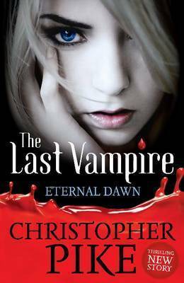 The Eternal Dawn (The Last Vampire, #7) by Christopher Pike