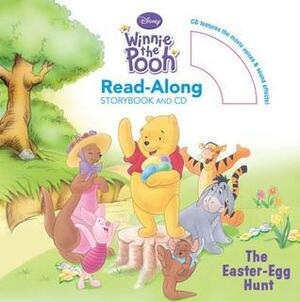Winnie the Pooh: The Easter Egg Hunt by Satia Stevens, Isabel Gaines, The Walt Disney Company