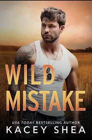 Wild Mistake by Kacey Shea