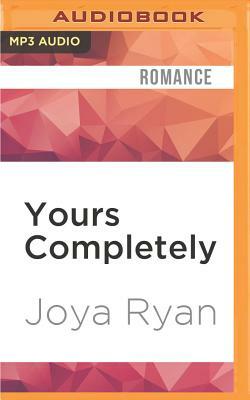 Yours Completely by Joya Ryan