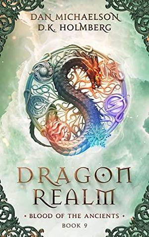 Dragon Realm by Dan Michaelson, D.K. Holmberg