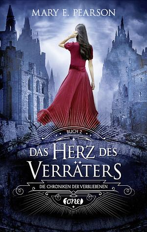 Das Herz des Verräters by Mary E. Pearson