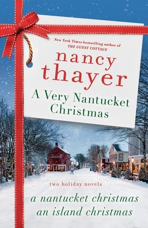 A Very Nantucket Christmas: Two Holiday Novels by Nancy Thayer