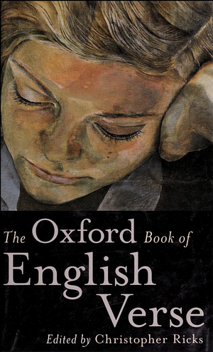 The Oxford Book of English Verse by Christopher Ricks