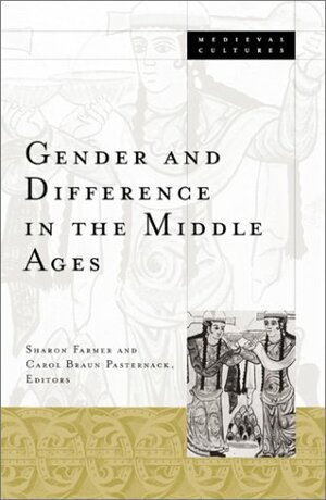 Gender and Difference in the Middle Ages, Volume 32 by Sharon Farmer