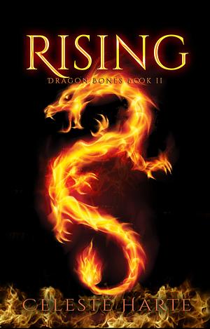 Rising (Dragon Bones #2) by Celeste Harte