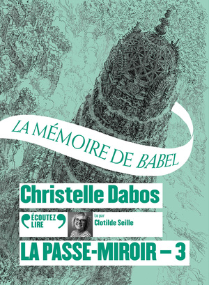 La Mémoire de Babel by Christelle Dabos