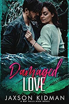 Damaged Love by Jaxson Kidman