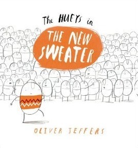 The Hueys in the New Sweater by Oliver Jeffers