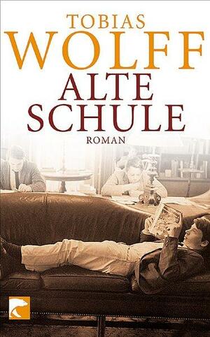 Alte Schule by Tobias Wolff
