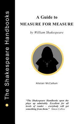 A Guide to Measure for Measure by Alistair McCallum