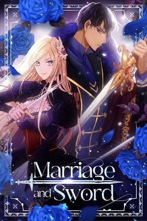 Marriage and Sword, S1 by Kkanaria, SAHA