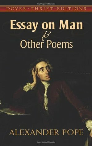 Essay on Man and Other Poems by Alexander Pope, Stanley Appelbaum