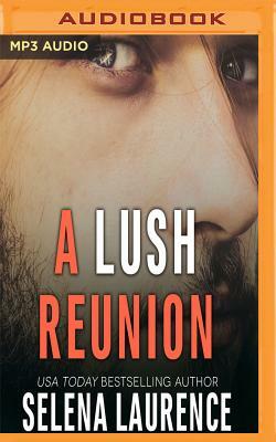 A Lush Reunion by Selena Laurence