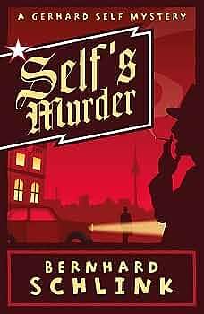 Self's Murder by Bernhard Schlink, Bernhard Schlink