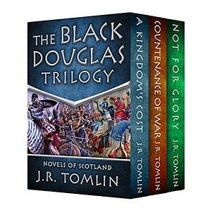 The Black Douglas Trilogy by J.R. Tomlin