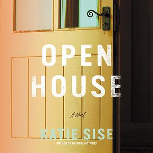 Open House by Katie Sise