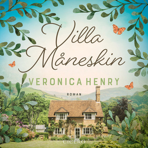 Villa Måneskin by Anna Henriksson, Veronica Henry