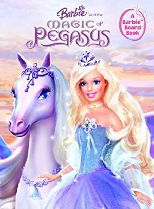 Barbie and the Magic of Pegasus by Mary Man-Kong