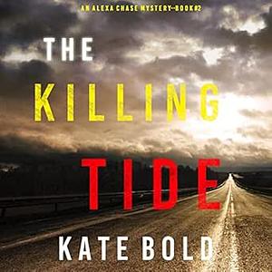 The Killing Tide by Kate Bold