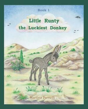 Little Runty, the Luckiest Donkey by Martina Parnelli