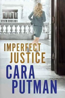 Imperfect Justice by Cara C. Putman