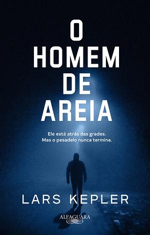 O homem de areia: Da série Joona Linna by Lars Kepler