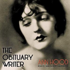 The Obituary Writer by Ann Hood
