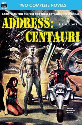 Address: Centauri & If these be Gods by Algis Budrys, F. L. Wallace