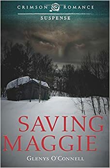 Saving Maggie by Glenys O'Connell