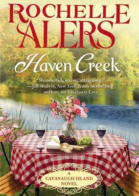 Haven Creek: A Cavanaugh Island Novel by Rochelle Alers