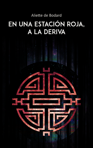 En una estación roja, a la deriva by Aliette de Bodard